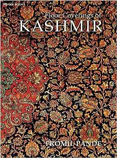 Floor Coverings from Kashmir: Kaleen Carpets, Namdah, Gabba, Ari Rugs and Wagoo Mats by Promil Pande