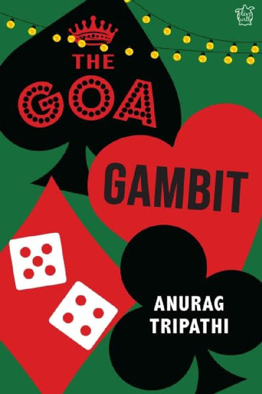 The Goa Gambit by Anurag Tripathi