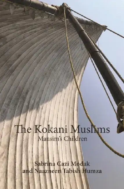 The Kokani Muslims: Mausim's Children by Naazneen Tabish Humza