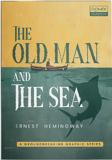 The Old Man & The Sea by Ernest Hemingway
