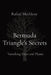 Bermuda Triangle's Secrets: Vanishing Ships and Planes by Rafeal Mechlore