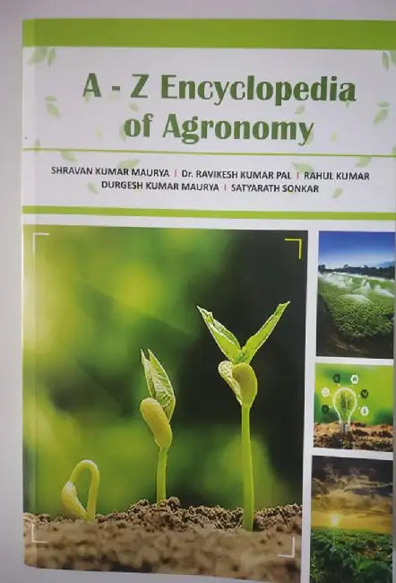 A-Z Encyclopedia of Agronomy by S.K Maurya