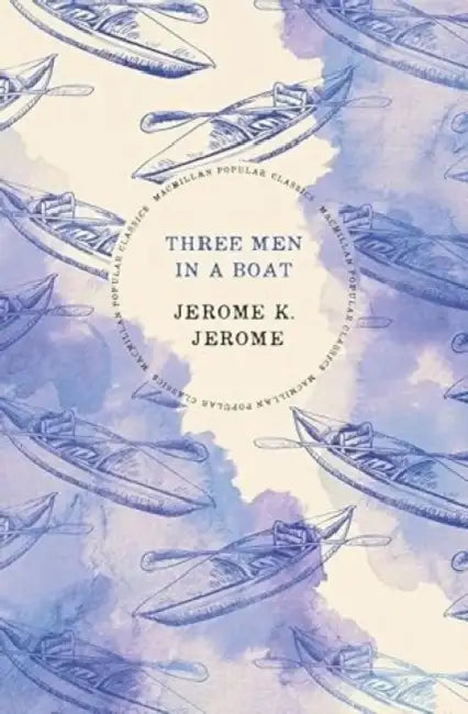 Three Men In A Boat by Jerome K. Jerome