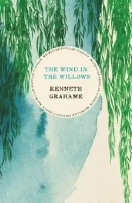 The Wind In The Willows by Kenneth Grahame