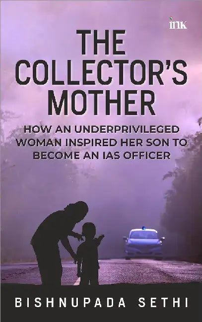 The Collectors Mother by Bishnupada Sethi