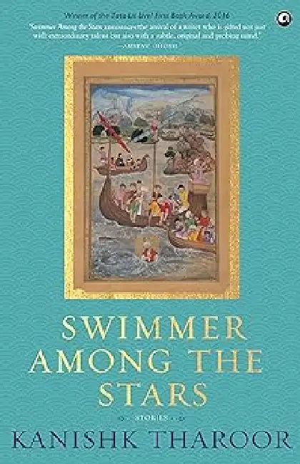 Swimmer Among The Stars Stories by Kanishk Tharoor