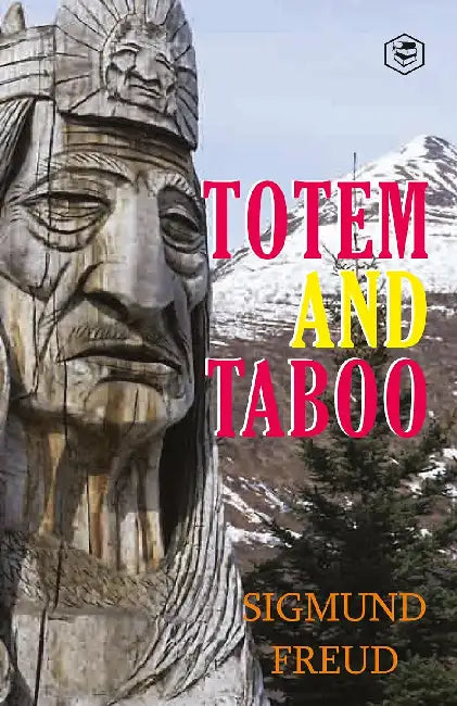 Totem And Taboo by Sigmund Freud