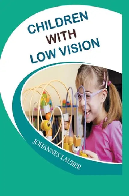 Children with Low Vision by Johannes Lauber