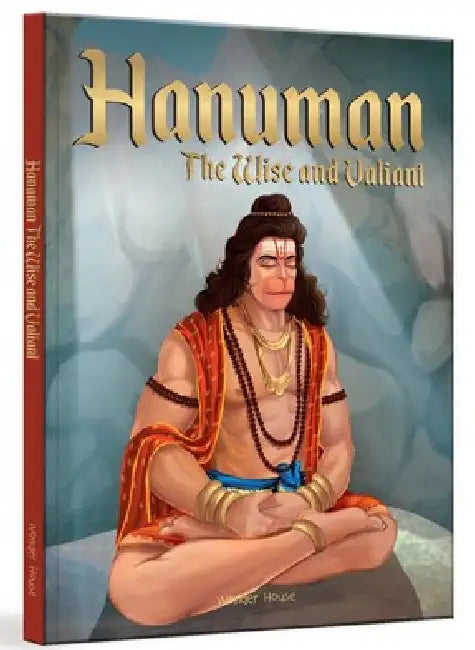 Hanuman - The Wise and Valiant by Wonder House Books