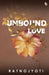 Unbound Love by Ratna Jyoti Dutta
