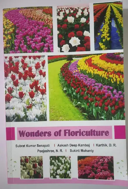 Wonders of Floriculture by Subrat Kumar Senapati, Aakash Deep Kamboj, Karthik, D.R