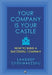 Your Company Is Your Castle by Sandeep Chennakeshu