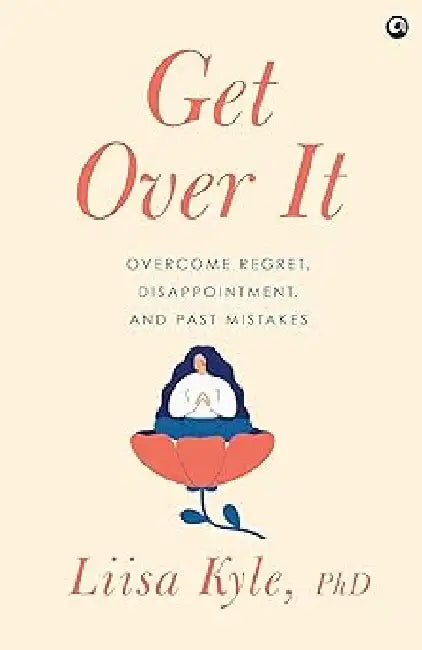 Get Over It by Liisa Kyle