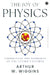 The Joy of Physics: Understand the Workings of the Entire Universe by Arthur W. Wiggins