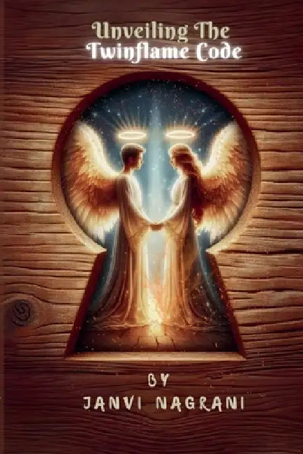 Unveiling The Twinflame Code by Janvi Nagrani