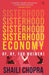 Sisterhood Economy by Shaili ,Chopra
