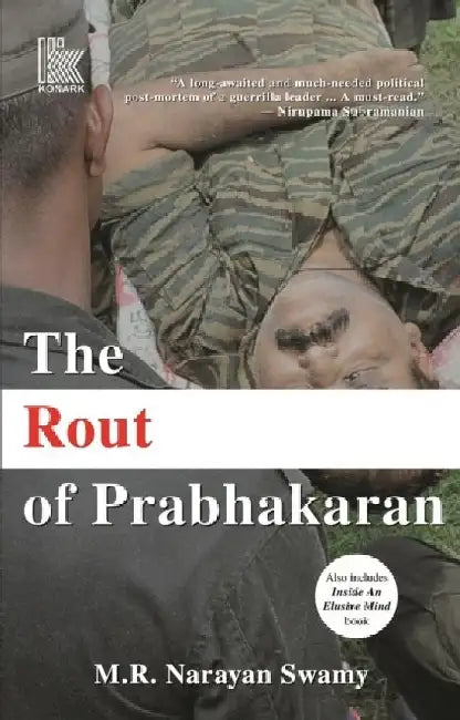 The Rout of Prabhakaran by M.R.Narayan Swamy