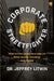 Corporate Streetfighter: How to Excel in Business and Life Using Brains, Cunning, and Finesse by Dr Jeffrey Litwin