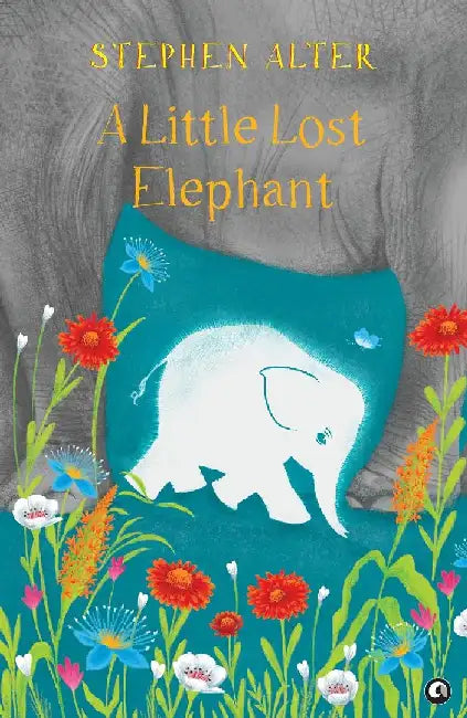 A Little Lost Elephant by Stephen Alter