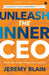 Unleash the Inner CEO: Make distributed leadership a reality by Jeremy Blain