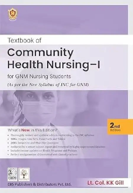 Textbook of Community Health Nursing I For GNM Nursing Students, 2e by Gill K.K. Lt. Col.