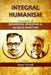 Integral Humanism Perspectives Of Deendayal Upadhyay And Jacques Maritain by Sonu Trivedi