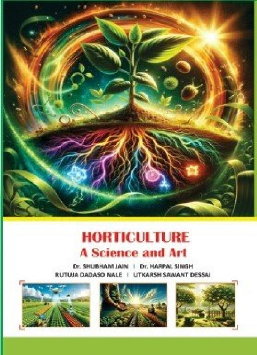 Horticulture A Science and Art by Shubham Jain/Harpal Singh