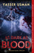 As Dark As Blood by Yasser Usman