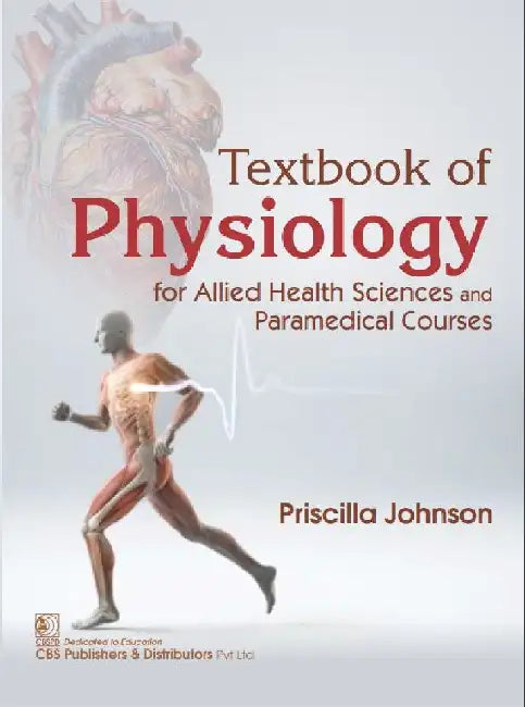 Textbook of Physiology for Allied Health Sciences and Paramedical Courses by Johnson