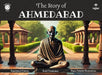 The Story Of Ahmedabad by Apurva Virmani Johri