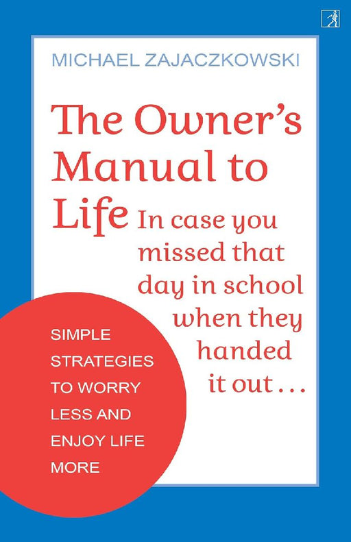 Oweners Manual To Life by Michael Zajaczkowski