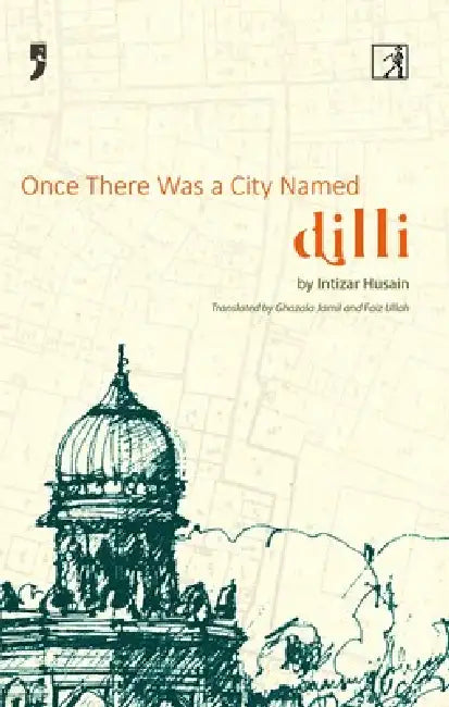 Once There Was A City Named Dilli by Intizar Hussain