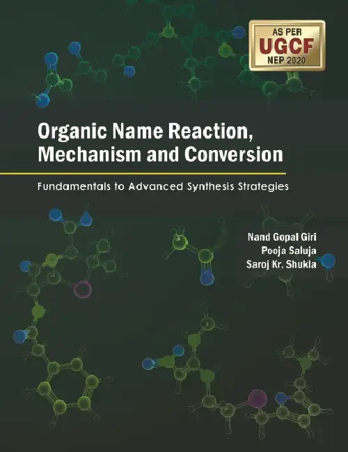 "
Organic Name Reaction Mechanism and Conversion"  by Dr. S. K. Shukla