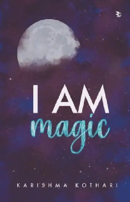 I AM magic by Karishma Kothari