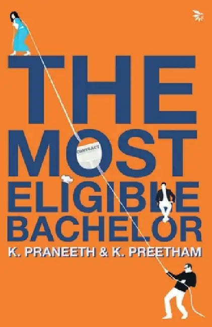 The Most Eligible Bachelor by K. Preetham, K. Praneeth