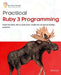 Practical Ruby 3 Programming: Simpler than Python, offering concise syntax, reusable code, and maximum developer productivity by Zorin Fylix