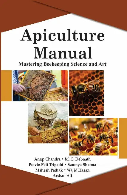 Apiculture Manual by Anup Chandra, M.C. Debnath