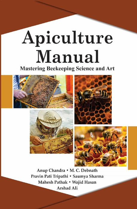 Apiculture Manual by Anup Chandra, M.C. Debnath