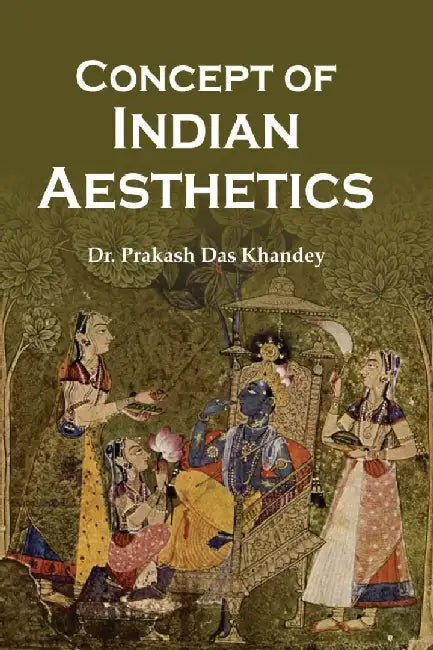 Concept of Indian Aesthetics by Prakash Das
