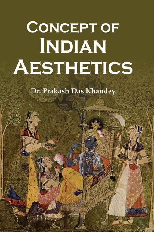 Concept of Indian Aesthetics by Prakash Das