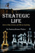 Strategic Life by Dr. Pradeep Kumar Thakur