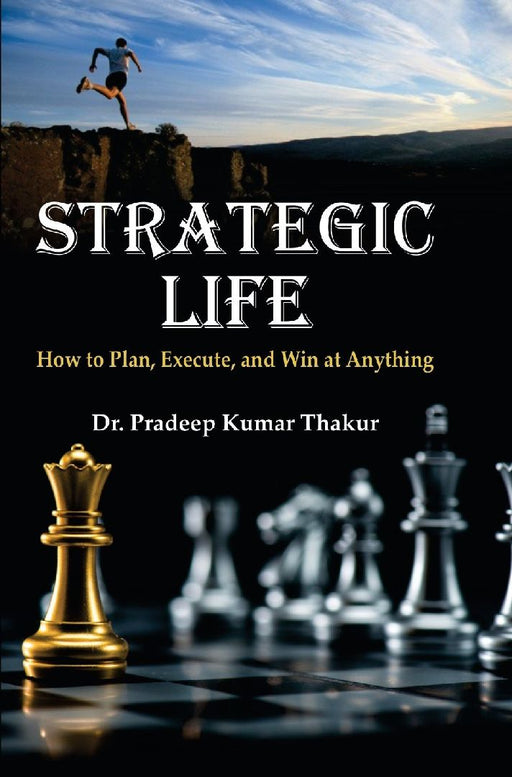 Strategic Life by Dr. Pradeep Kumar Thakur