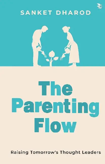 The Parental Flow by Sanket Dharod