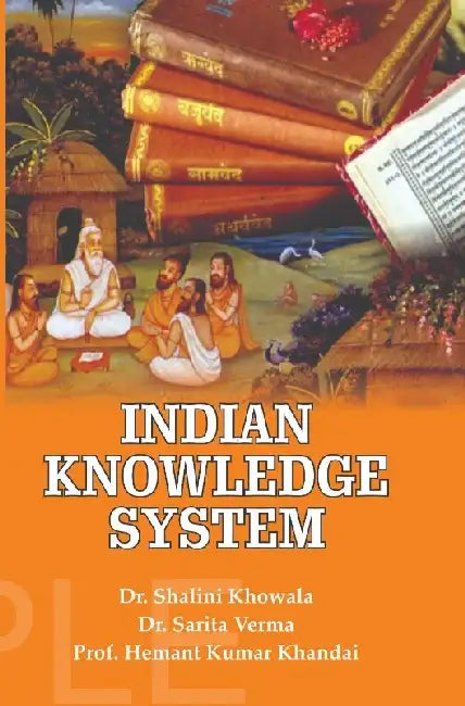Indian Knowledge System by Dr. Shalini Khowala