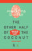 The Other Half Of The Coconut  by K Srilata