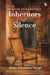 Inheritors Of Silencefour Generations And A Forgotten Homeland by Aloka Dasgupta Niyogi
