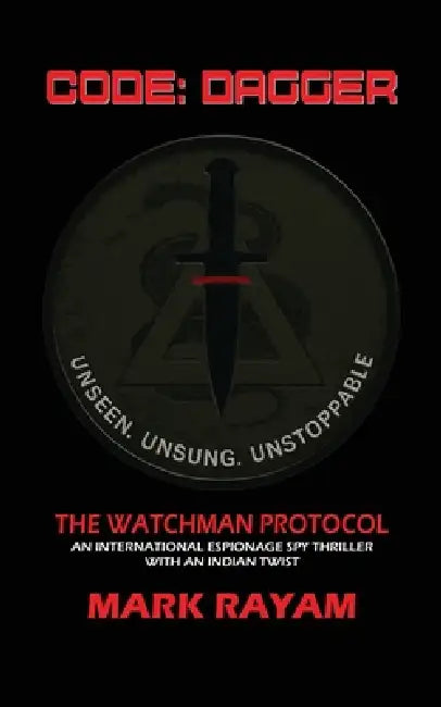 Code: DAGGER - The Watchman Protocol by Mark Rayam