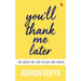 You’Ll Thank Me Later by Ashish Gupta