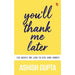 Youâ€™Ll Thank Me Later by Ashish Gupta