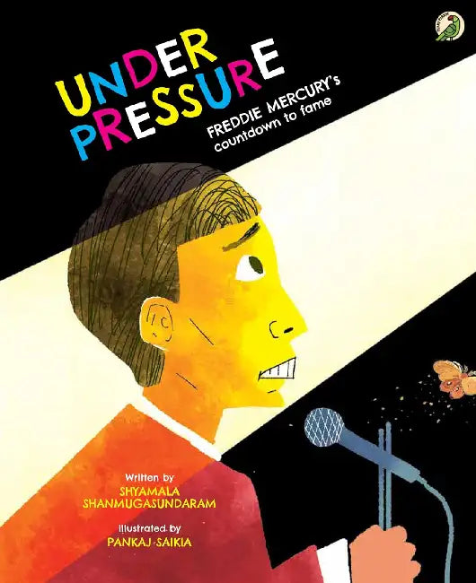 Under Pressure: Freddie Mercury's Countdown to Fame by Shyamala Shanmugasundaram